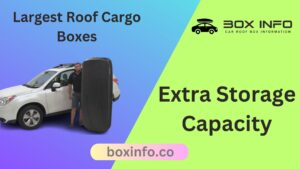 Largest Roof Cargo Boxes